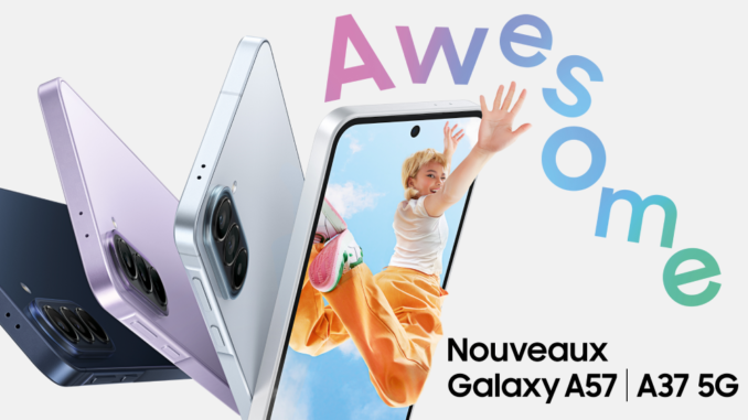 Sortie du Samsung Galaxy A57 & A37 : nouveautés, autonomie, photo, prix et offres